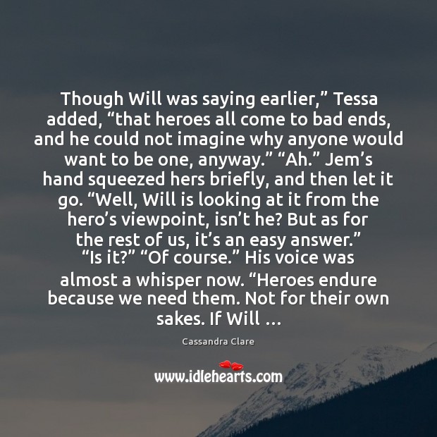 Though Will was saying earlier,” Tessa added, “that heroes all come to Image