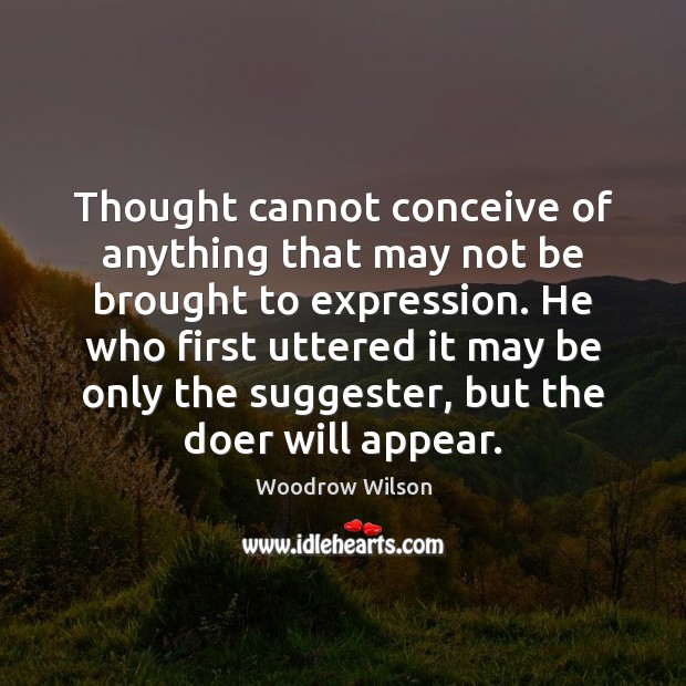 Thought cannot conceive of anything that may not be brought to expression. Image