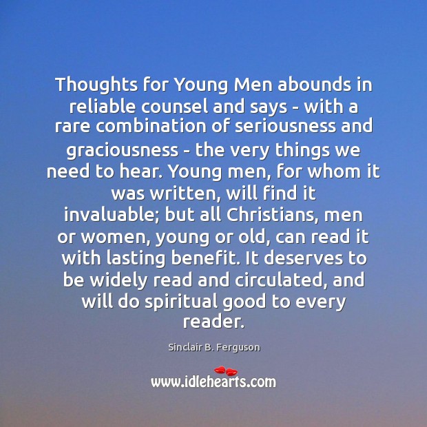 Thoughts for Young Men abounds in reliable counsel and says – with Sinclair B. Ferguson Picture Quote