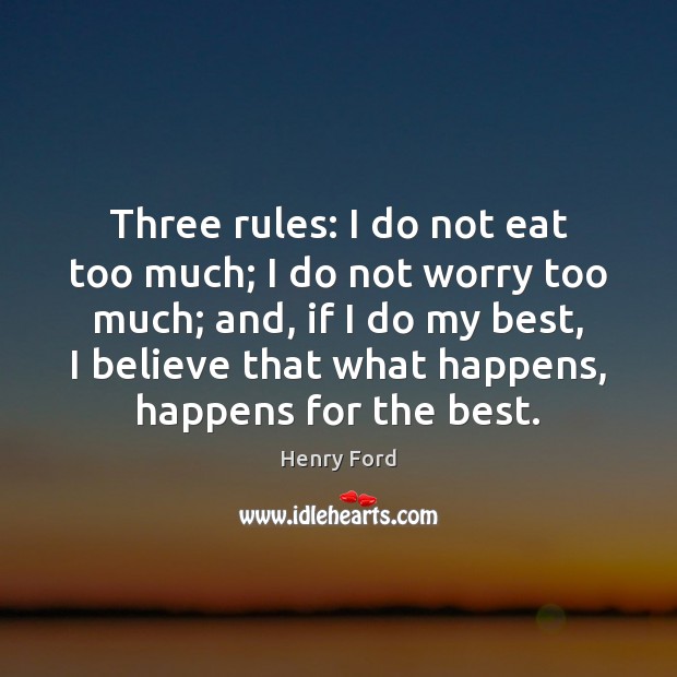 Three rules: I do not eat too much; I do not worry Image