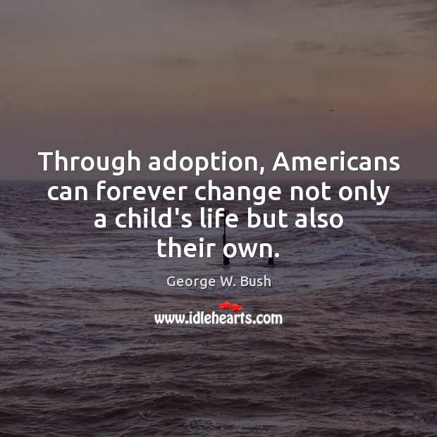 Through adoption, Americans can forever change not only a child’s life but also their own. Image