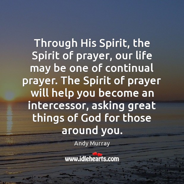 Through His Spirit, the Spirit of prayer, our life may be one Image