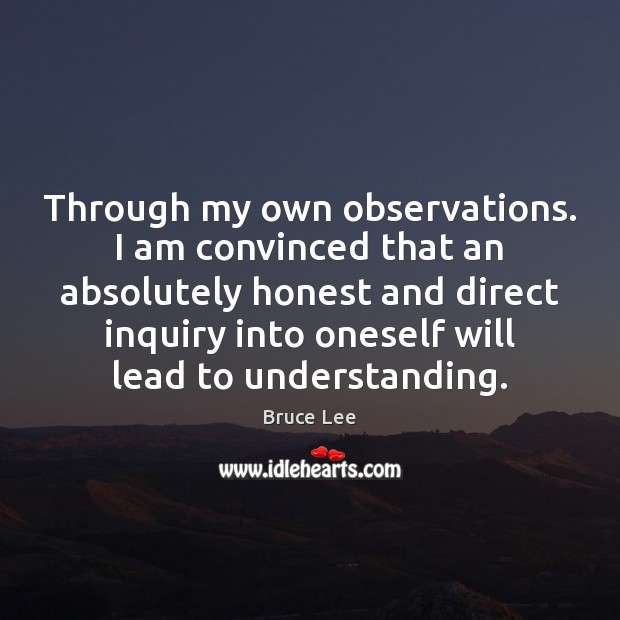 Through my own observations. I am convinced that an absolutely honest and Image
