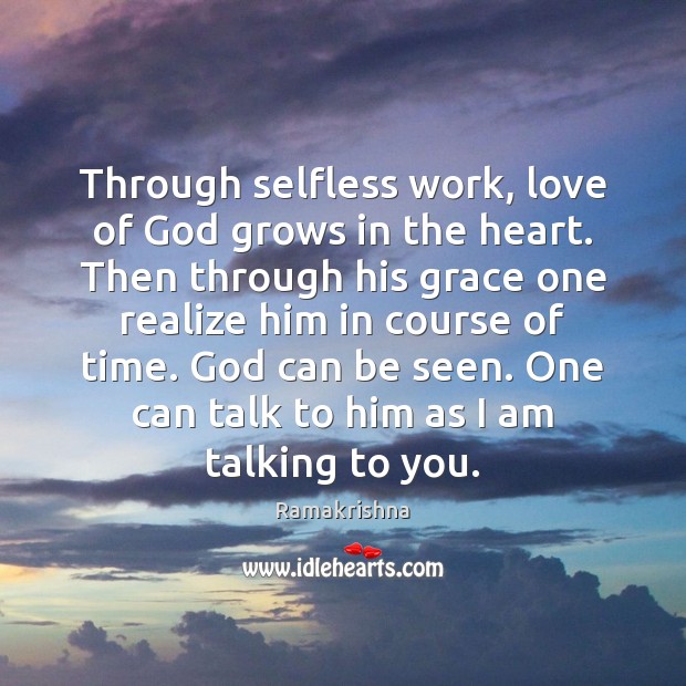 Through selfless work, love of God grows in the heart. Then through Image
