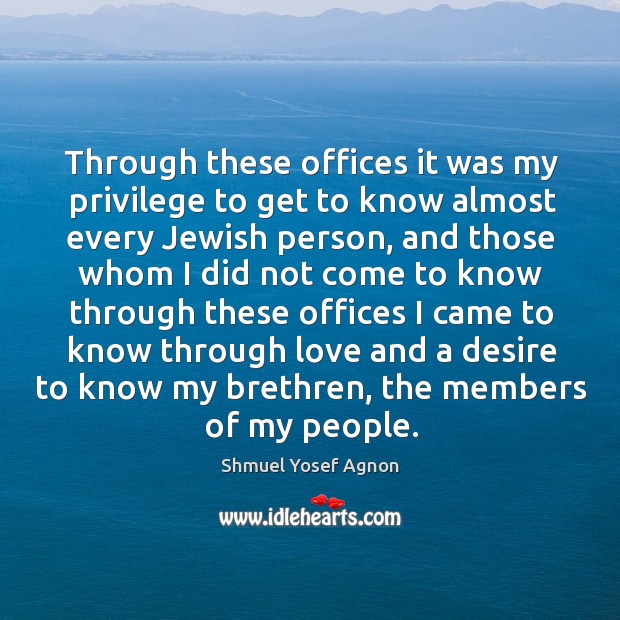 Through these offices it was my privilege to get to know almost every jewish person Image