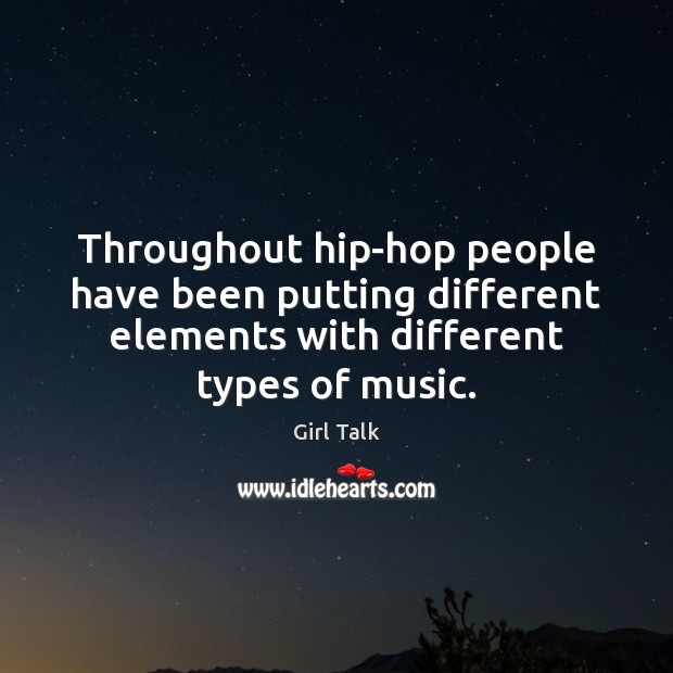 Throughout hip-hop people have been putting different elements with different types of Image