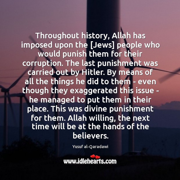 Throughout history, Allah has imposed upon the [Jews] people who would punish Image