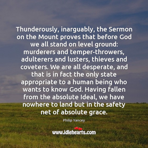Thunderously, inarguably, the Sermon on the Mount proves that before God we Image