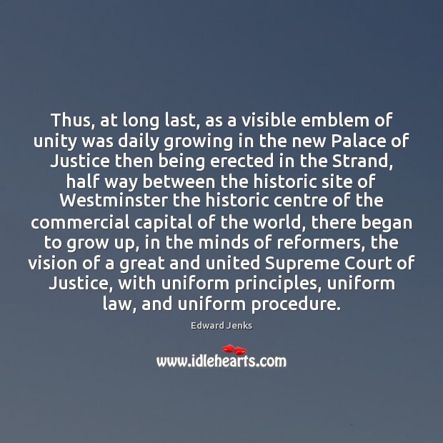 Thus, at long last, as a visible emblem of unity was daily Edward Jenks Picture Quote