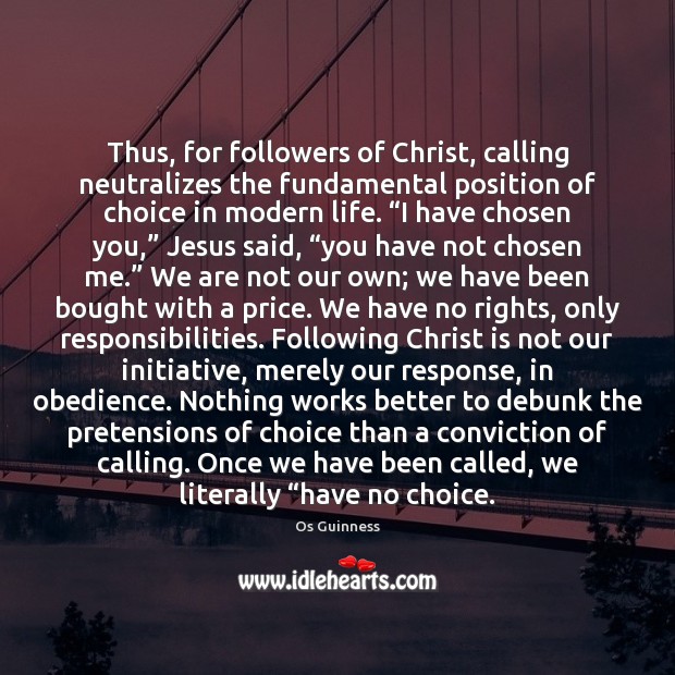 Thus, for followers of Christ, calling neutralizes the fundamental position of choice Image