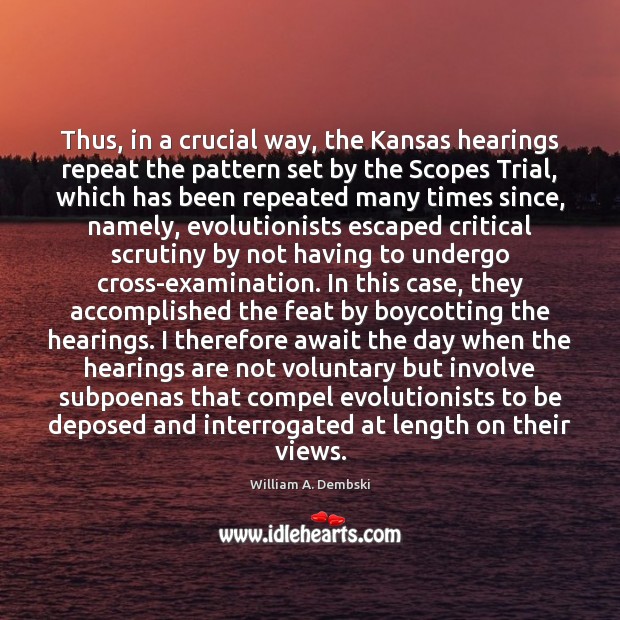 Thus, in a crucial way, the Kansas hearings repeat the pattern set 