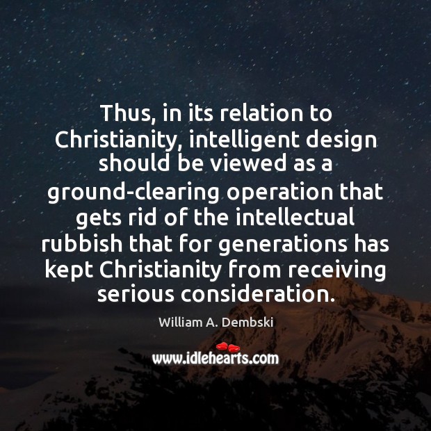Thus, in its relation to Christianity, intelligent design should be viewed as Image