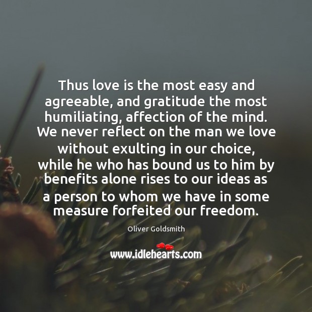 Thus love is the most easy and agreeable, and gratitude the most Image