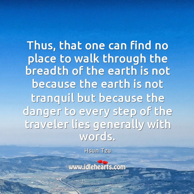 Thus, that one can find no place to walk through the breadth Earth Quotes Image