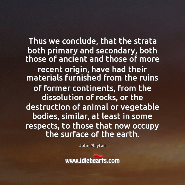 Thus we conclude, that the strata both primary and secondary, both those Image