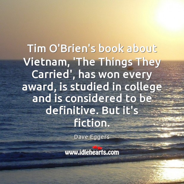 Tim O’Brien’s book about Vietnam, ‘The Things They Carried’, has won every Image