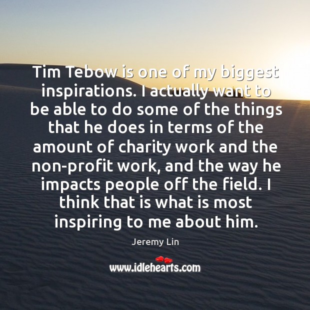 Tim tebow is one of my biggest inspirations. Image