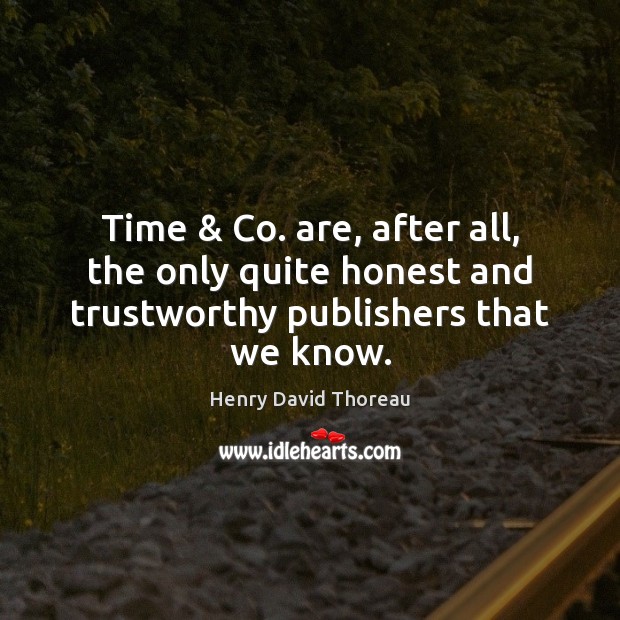 Time & Co. are, after all, the only quite honest and trustworthy publishers that we know. Image