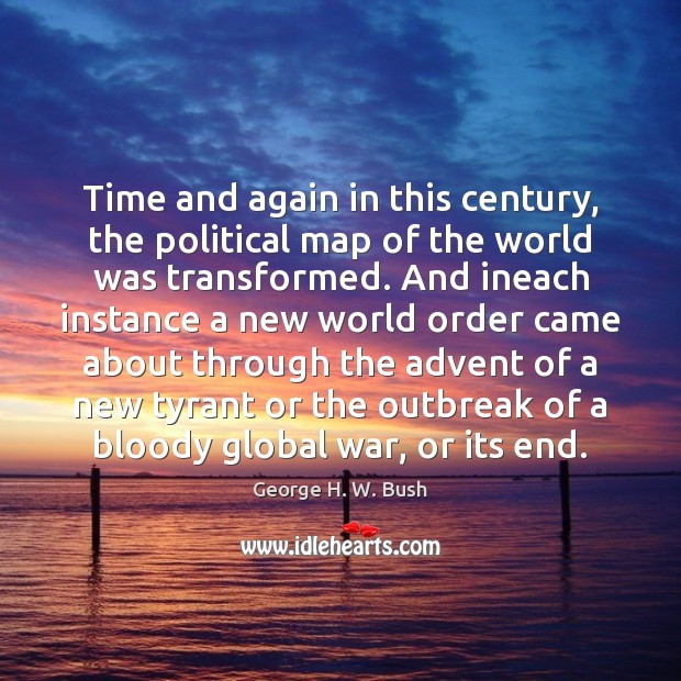 Time and again in this century, the political map of the world Image