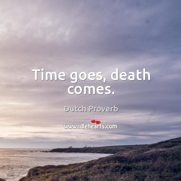 Time goes, death comes. Image