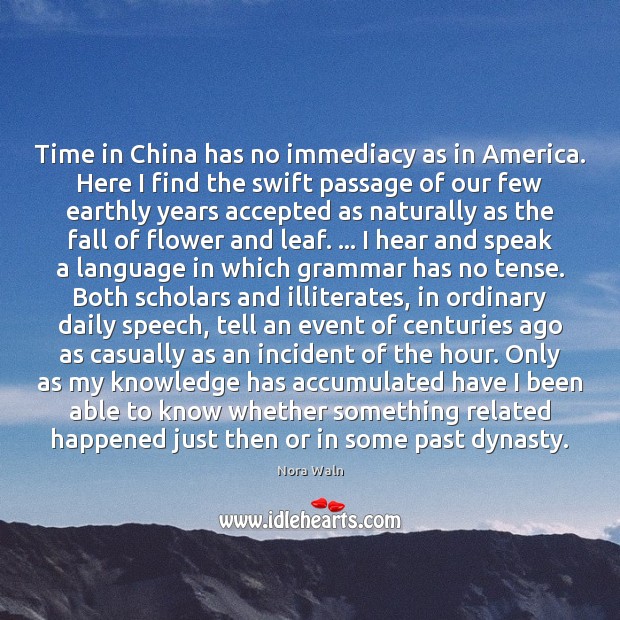 Time in China has no immediacy as in America. Here I find Image