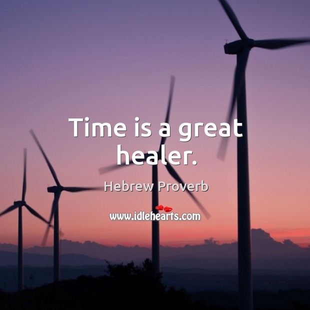 Time is a great healer. Hebrew Proverbs Image