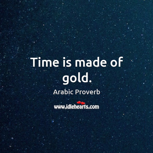 Time is made of gold. Image