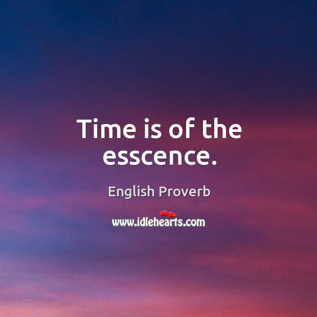 Time is of the esscence. Image