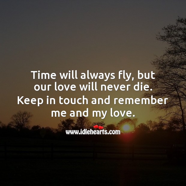 Time will always fly, but our love will never die. Image