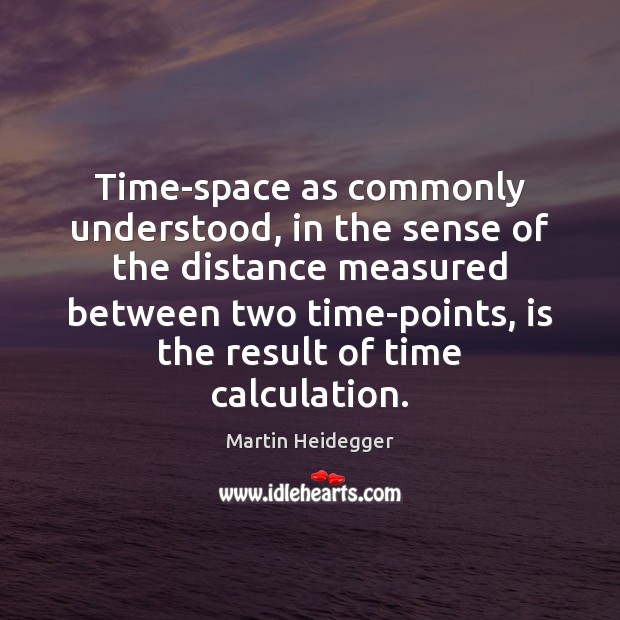 Time-space as commonly understood, in the sense of the distance measured between Image