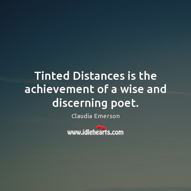 Tinted Distances is the achievement of a wise and discerning poet. Image