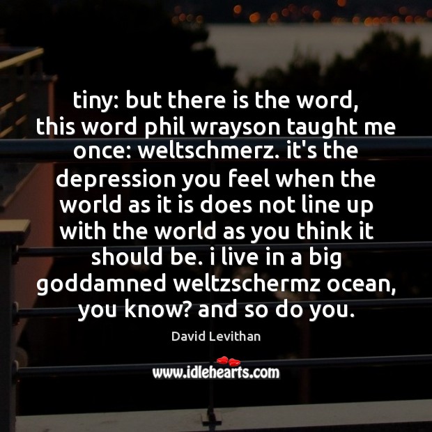 Tiny: but there is the word, this word phil wrayson taught me David Levithan Picture Quote