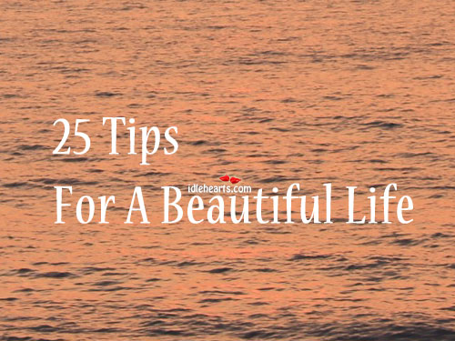 25 awesome tips for a beautiful life! Water Quotes Image