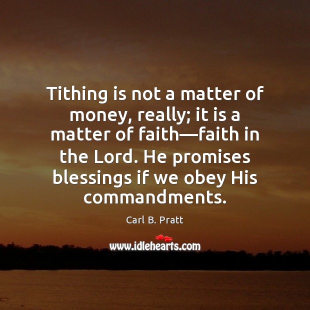 Tithing is not a matter of money, really; it is a matter Image