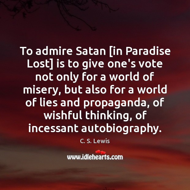 To admire Satan [in Paradise Lost] is to give one’s vote not Image