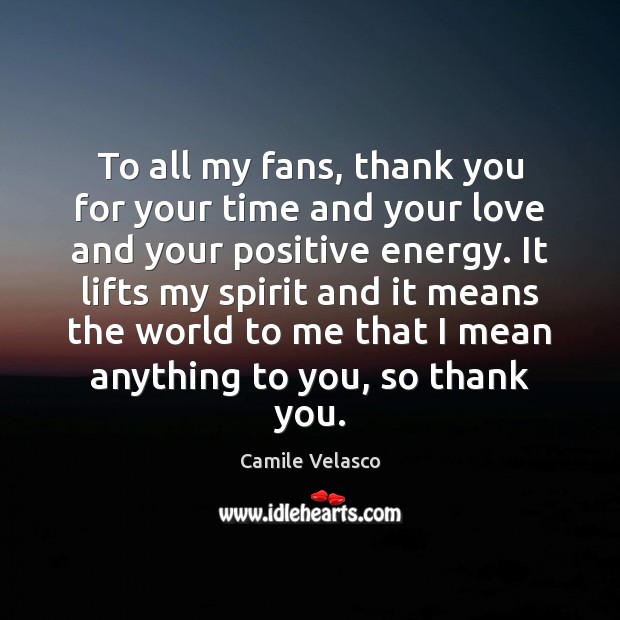 To all my fans, thank you for your time and your love Image