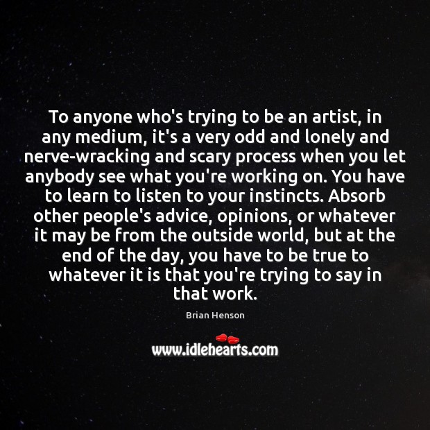 To anyone who’s trying to be an artist, in any medium, it’s Image