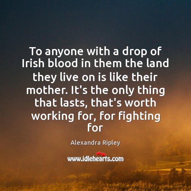 To anyone with a drop of Irish blood in them the land Image
