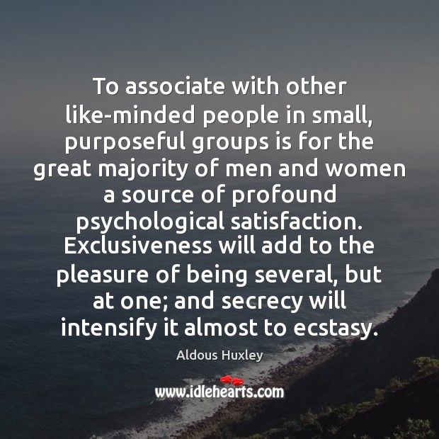To associate with other like-minded people in small, purposeful groups is for Image