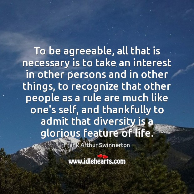 To be agreeable, all that is necessary is to take an interest Image
