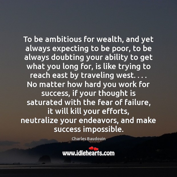 To be ambitious for wealth, and yet always expecting to be poor, Image