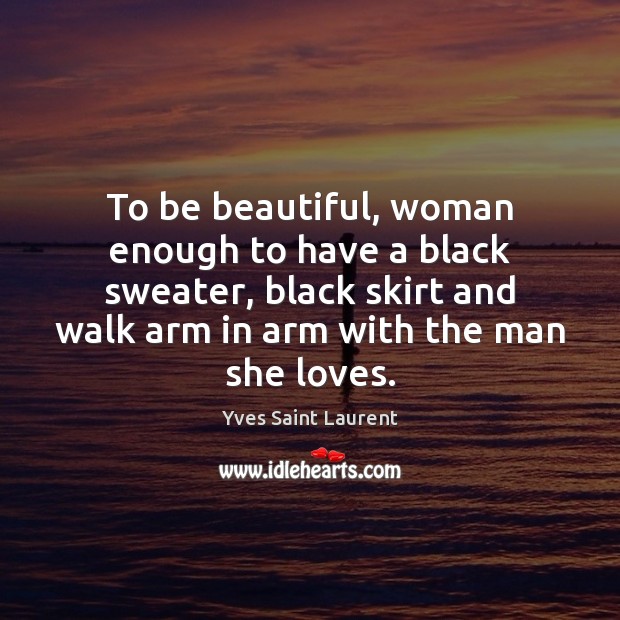 To be beautiful, woman enough to have a black sweater, black skirt 