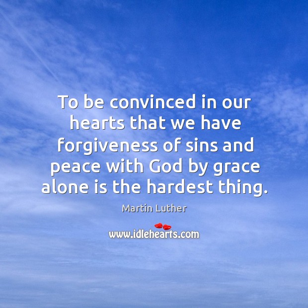 To be convinced in our hearts that we have forgiveness of sins Image