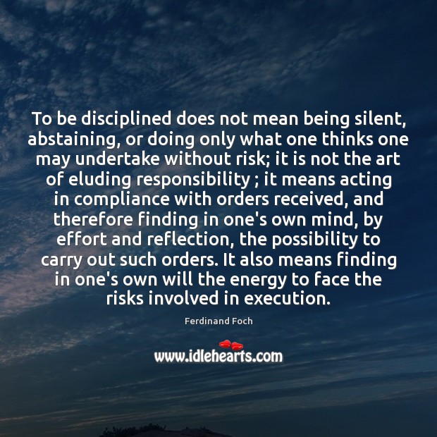 To be disciplined does not mean being silent, abstaining, or doing only Image