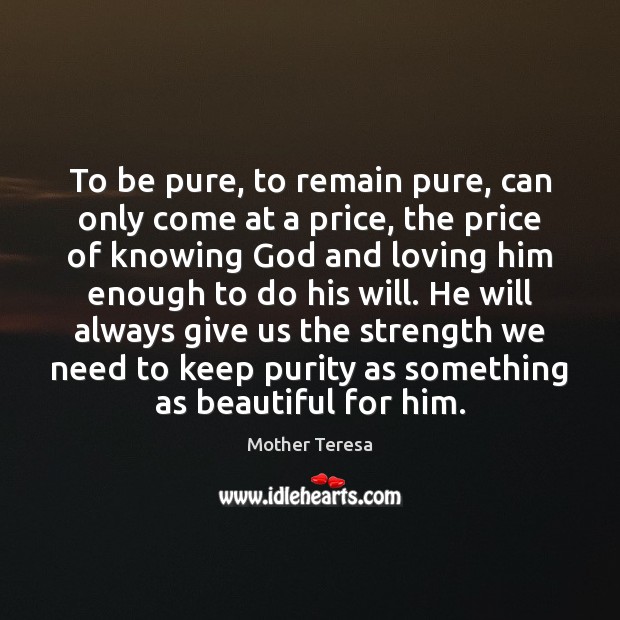 To be pure, to remain pure, can only come at a price, Image