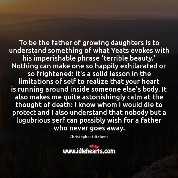 To be the father of growing daughters is to understand something of Image