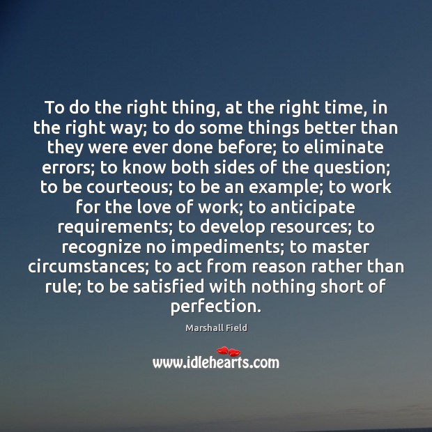 To do the right thing, at the right time, in the right Image