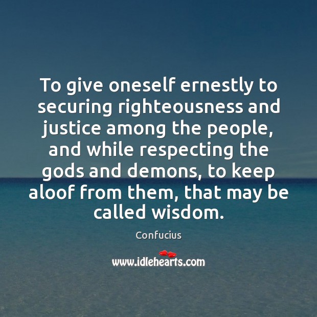 To give oneself ernestly to securing righteousness and justice among the people, Image