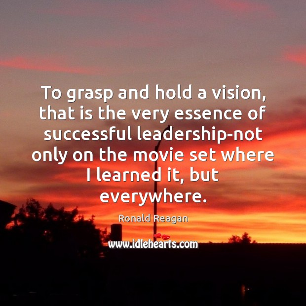 To grasp and hold a vision, that is the very essence of Image