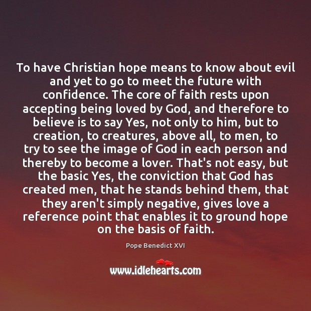 To have Christian hope means to know about evil and yet to Image